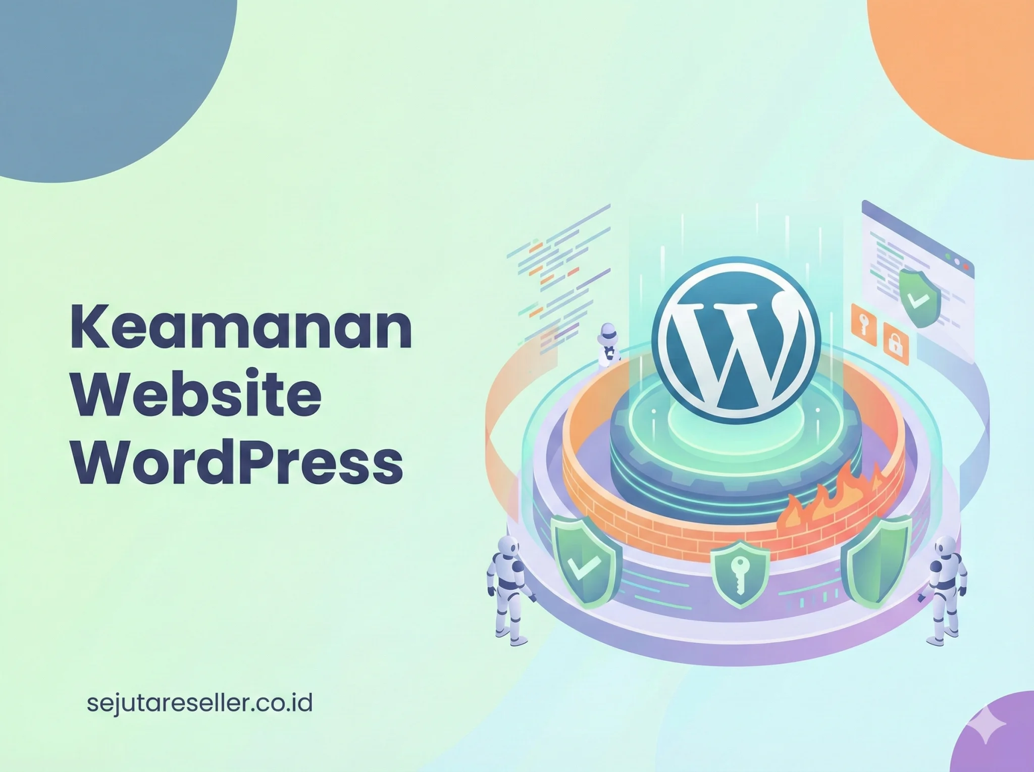Jaga Website Anda! Keamanan Website WordPress yang Wajib Anda Tahu